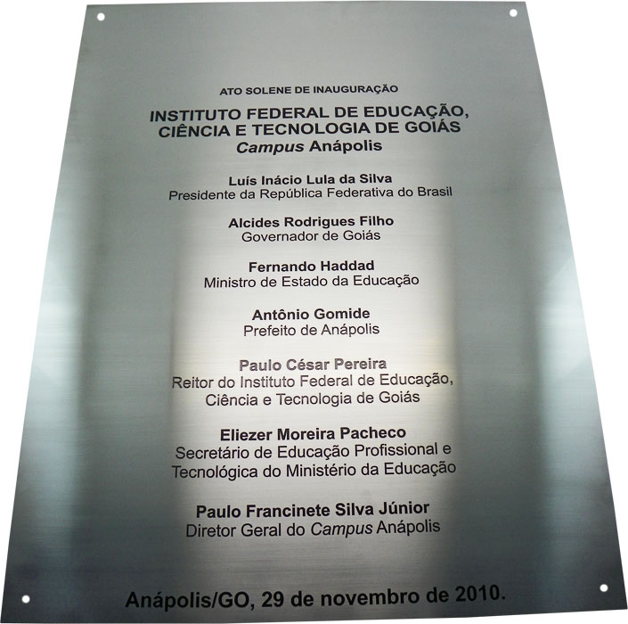 Placa de inauguração do Instituto Federal de Educação, Ciência e Tecnologia de Goias - Campus Anápolis.